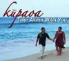 Kupaoa - Take Aloha with You - Single