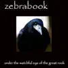 Zebrabook - Under the Watchful Eye of the Great Rook